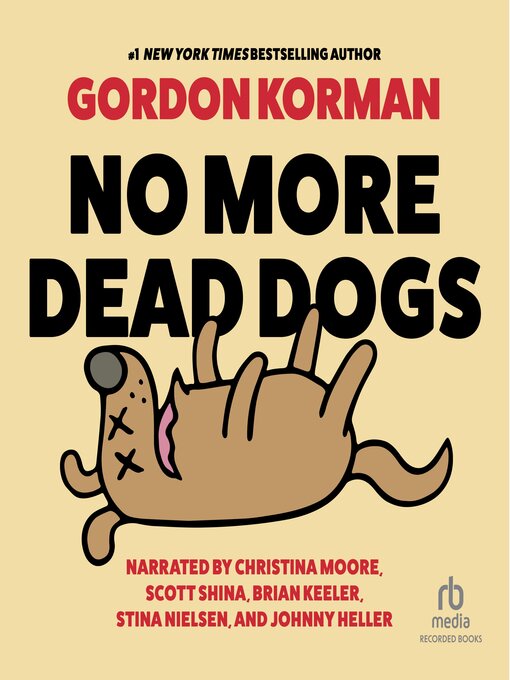 Title details for No More Dead Dogs by Gordon Korman - Wait list